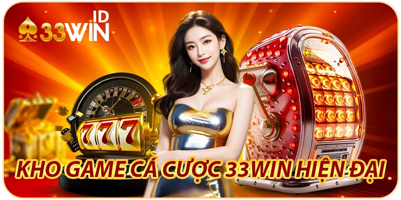 33WIN ⭐️ 33WIN ID - Link Đăng Nhập Game 33 Win Mới Nhất 29 Kho game cá cược 33WIN hiện đại